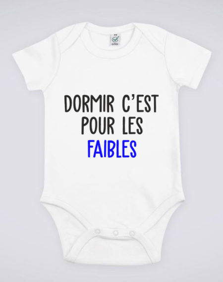 Image de body blanc pour bébé "Dormir c'est pour les faibles" - MCL Sérigraphie
