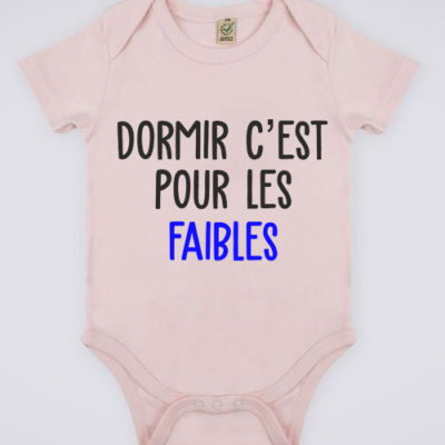 Image de body rose pour bébé "Dormir c'est pour les faibles" - MCL Sérigraphie