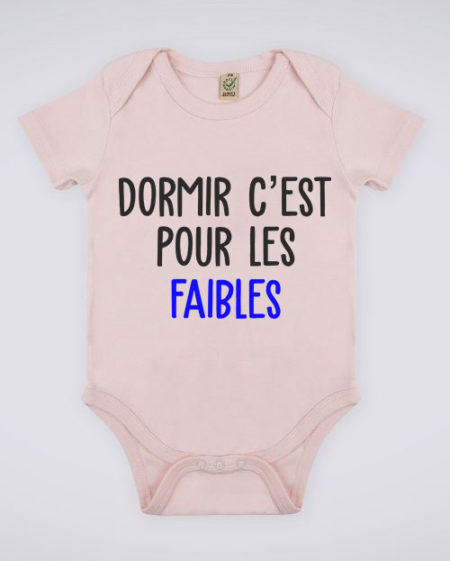 Image de body rose pour bébé "Dormir c'est pour les faibles" - MCL Sérigraphie