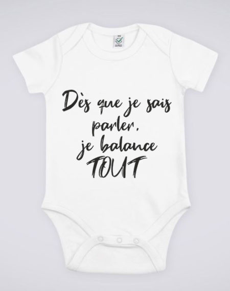 Image de body blanc pour bébé "Dès que je sais parler, je balance tout" - MCL Sérigraphie