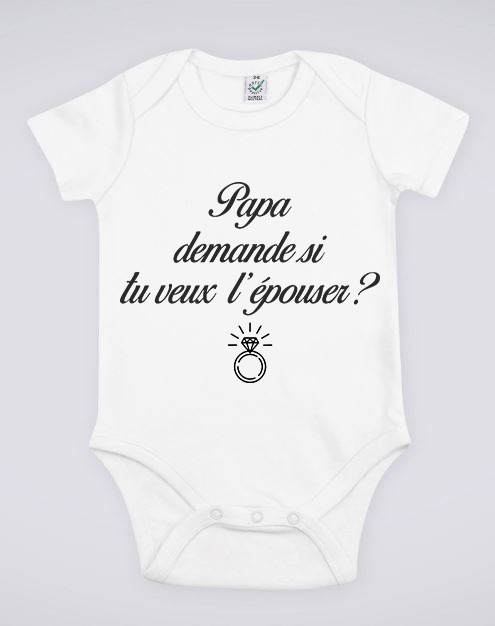 Image de body blanc pour bébé "Papa demande si tu veux l'épouser ?" - MCL Sérigraphie