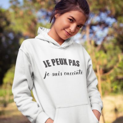 Image de sweat à capuche blanc pour femme "Je peux pas je suis enceinte" - MCL Sérigraphie