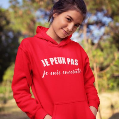 Image de sweat à capuche rouge pour femme "Je peux pas je suis enceinte" - MCL Sérigraphie