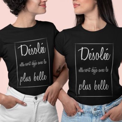 T-shirt duo femme désolée elle est déjà prise par la plus belle