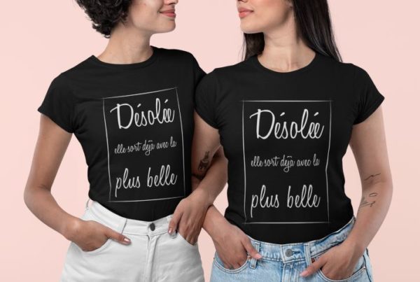 T-shirt duo femme désolée elle est déjà prise par la plus belle