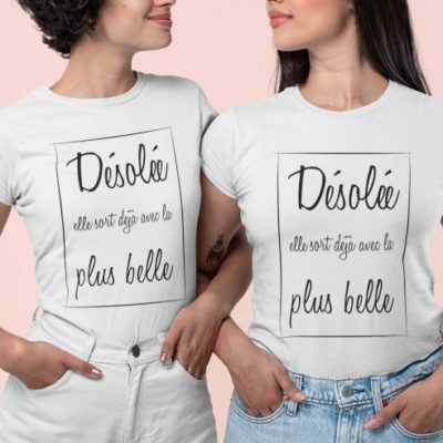 t-shirts duo désolée elle est déjà prise par la plus belle