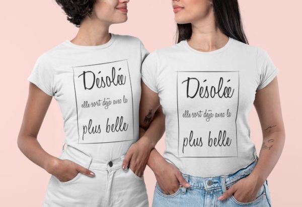 t-shirts duo désolée elle est déjà prise par la plus belle