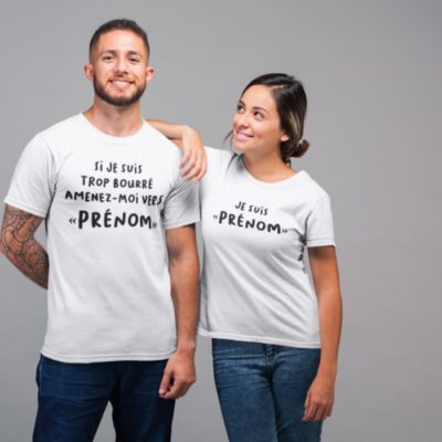 Image de duo de t-shirts blancs homme et femme "Si je suis trop bourré, amenez-moi vers/Je suis" - MCL Sérigraphie