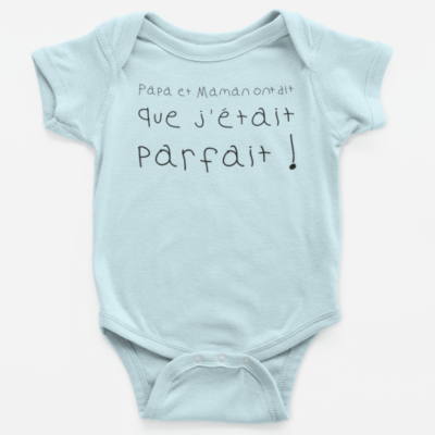 Image de body bébé bleu"Papa et maman ont dit que j'étais parfait" - MCL Sérigraphie