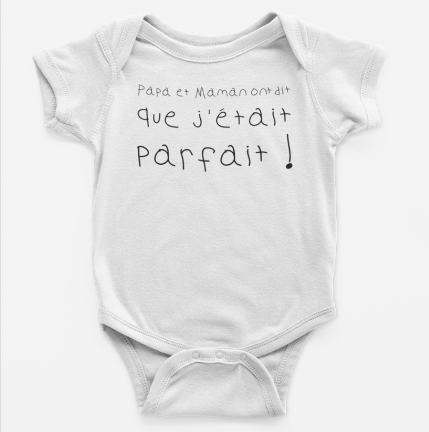 Body bébé blanc "Papa et maman ont dit que j'étais parfait" - MCL Sérigraphie Image de body bébé blanc "Papa et maman ont dit que j'étais parfait" - MCL Sérigraphie