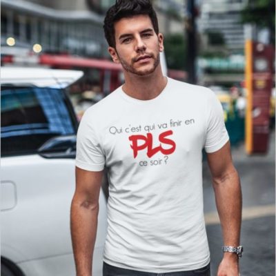 Image de t-shirt blanc homme "Qui c'est qui va finir en PLS ce soir ?" - MCL Sérigraphie