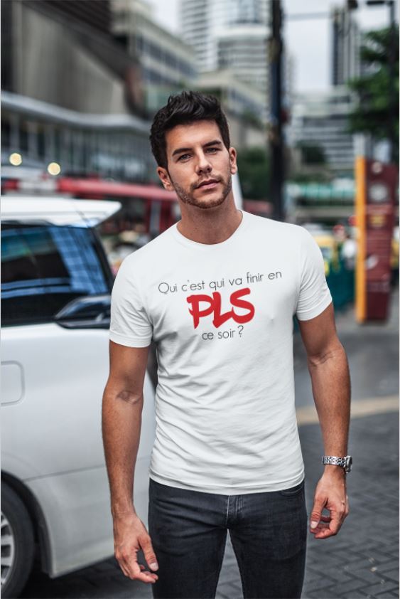 Image de t-shirt blanc homme "Qui c'est qui va finir en PLS ce soir ?" - MCL Sérigraphie