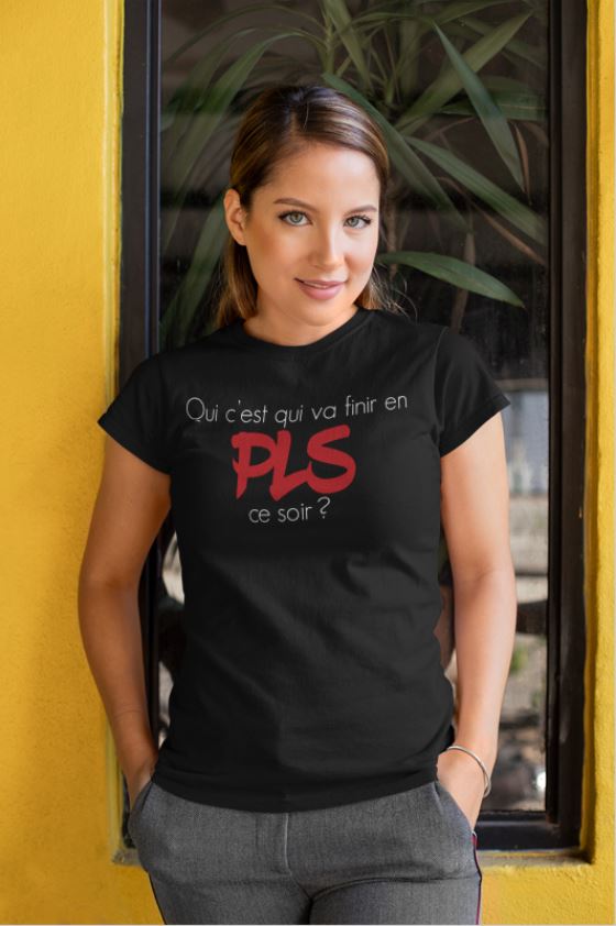 Image de t-shirt noir femme "Qui c'est qui va finir en PLS ce soir ?" - MCL Sérigraphie