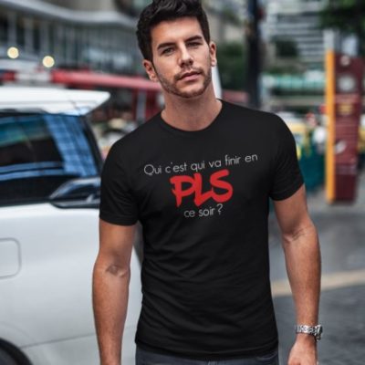 Image de t-shirt noir homme "Qui c'est qui va finir en PLS ce soir ?" - MCL Sérigraphie