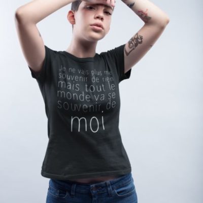 Image de t-shirt noir femme "Je ne vais plus me souvenir de rien, mais tout le monde va se souvenir de moi" - MCL Sérigraphie