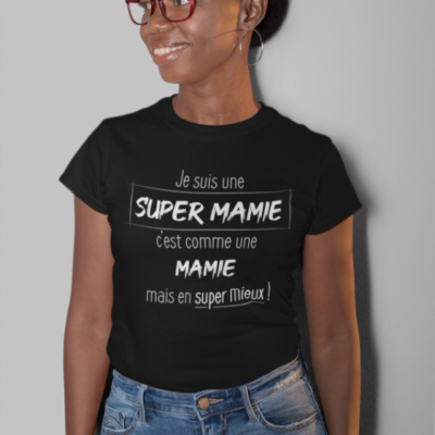 Image de t-shirt noir pour femme "Je suis une super mamie, c'est comme une mamie, mais en super mieux" - MCL Sérigraphie