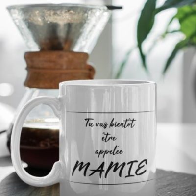Image de mug "Tu vas bientôt être appelée mamie" - MCL Sérigraphie