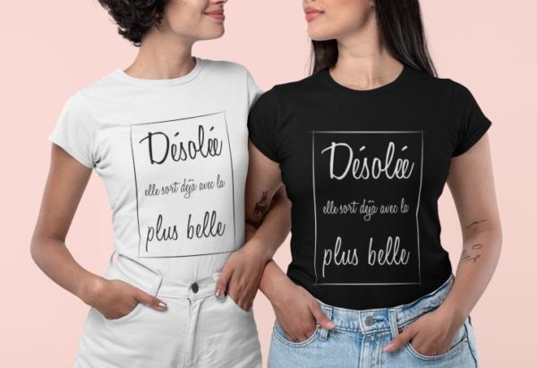 t-shirts femmes duo désolée elle est déjà prise par la plus belle