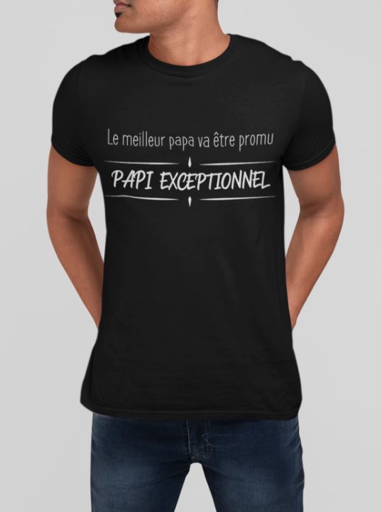 Image de t-shirt noir pour homme "Le meilleur papa va être promu : Papi exceptionnel" - MCL Sérigraphie