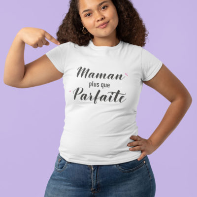 Image de t-shirt blanc femme "Maman plus que parfaite" - MCL Sérigraphie
