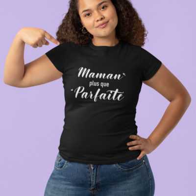 Image de t-shirt noir femme "Maman plus que parfaite" - MCL Sérigraphie