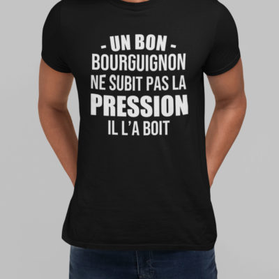 Image de t-shirt noir homme "Un bon Bourguignon ne subit pas la pression, il l'a boit" - MCL Sérigraphie