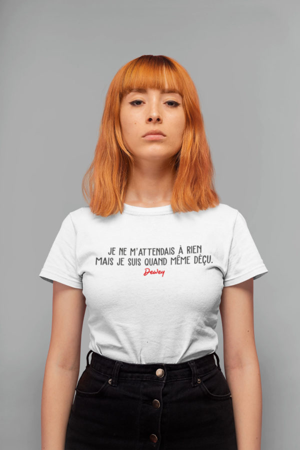 Image de t-shirt blanc femme - Je ne m'attendais à rien, mais je suis quand même déçu" - Malcolm - MCL Sérigraphie