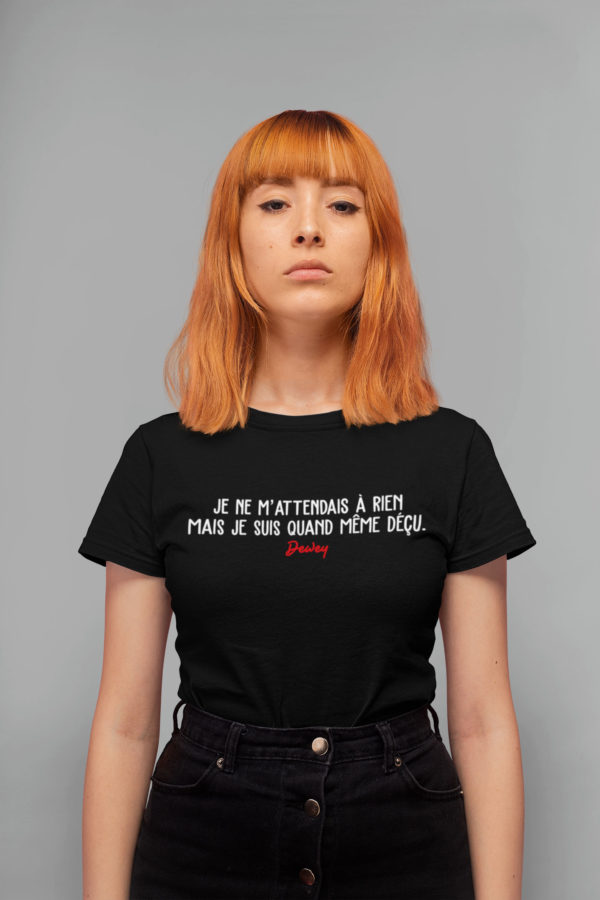 Image de t-shirt noir femme - Je ne m'attendais à rien, mais je suis quand même déçu" - Malcolm - MCL Sérigraphie