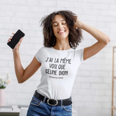 Image de t-shirt blanc femme "J'ai la même voix que Céline Dion (Quand je bois)" - MCL Sérigraphie