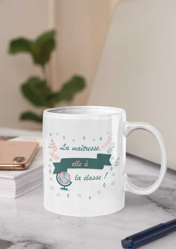 Image de mug "La maîtresse elle à la classe !"-MCL Sérigraphie