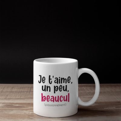 Image de mug "Je t'aime, un peu, beaucul" - MCL Sérigraphie