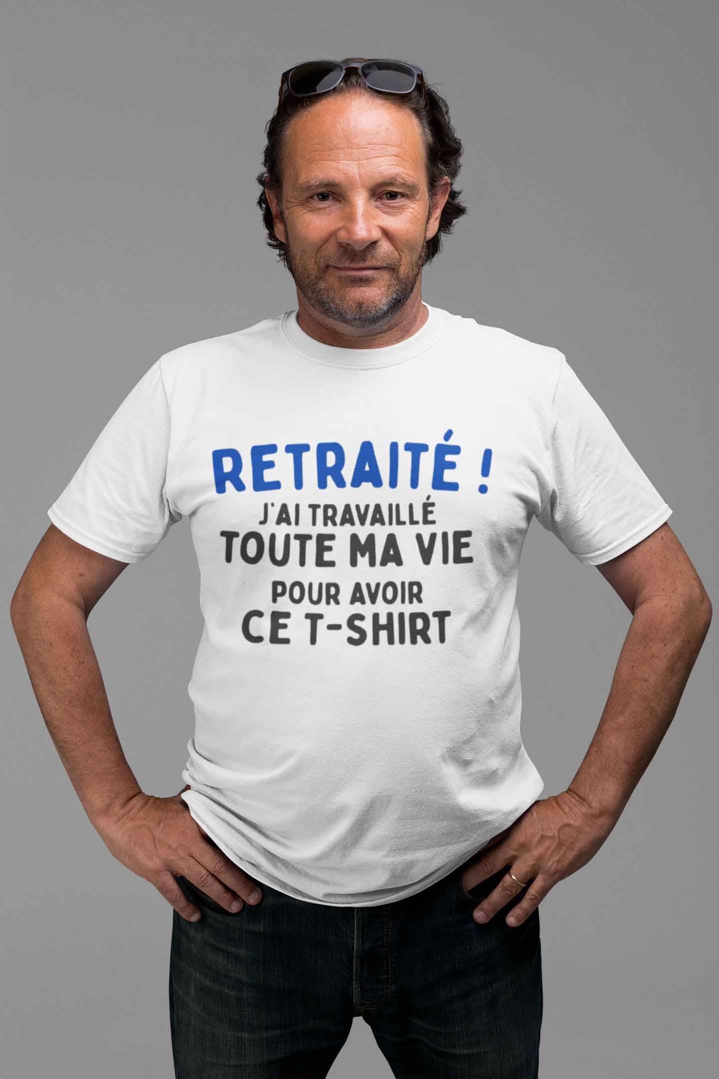 Image de t-shirt "Retraité, j'ai travaillé toute ma vie pour avoir ce t-shirt" - MCL Sérigraphie